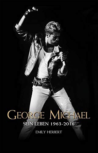 Imagen de archivo de George Michael: Sein Leben 1963-2016 a la venta por medimops