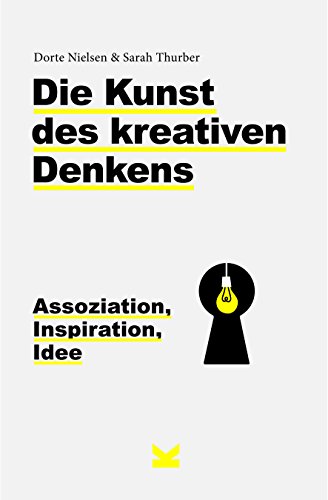 Stock image for Die Kunst des kreativen Denkens. Assoziation, Inspiration, Idee for sale by medimops