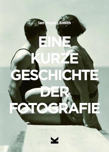 Stock image for EINE KURZE GESCHICHTE DER FOTOGRAFIE for sale by Blackwell's