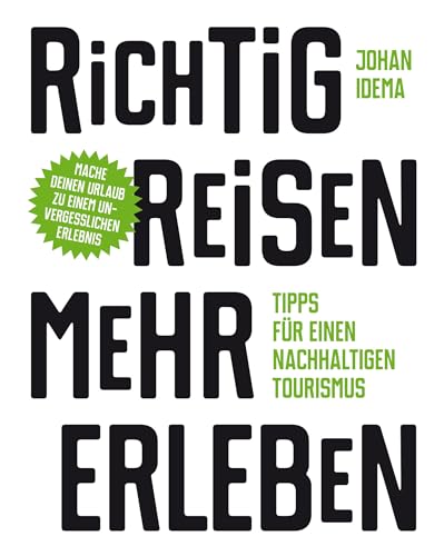 9783962441074: Richtig reisen - mehr erleben: Tipps fr einen nachhaltigen Tourismus