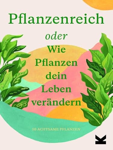 Stock image for Pflanzenreich. Finde die perfekte Pflanze fr dich. for sale by medimops