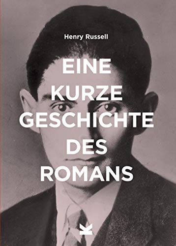 9783962441760: Eine kurze Geschichte des Romans: Ein berblick ber die wichtigsten Genres, Werke, Themen und Techniken