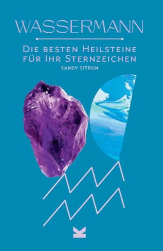 Imagen de archivo de Die besten Heilsteine fr Ihr Sternzeichen - Wassermann a la venta por medimops