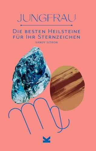 Imagen de archivo de Die besten Heilsteine fr ihr Sternzeichen - Jungfrau a la venta por medimops