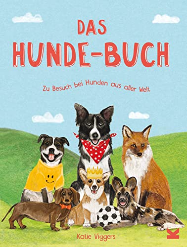 Stock image for Das Hunde-Buch: Zu Besuch bei Hunden aus aller Welt for sale by medimops