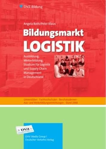 9783962450113: Bildungsmarkt Logistik: Ausbildung, Weiterbildung Studium fr Logistik und Supply Chain Management in Deutschland