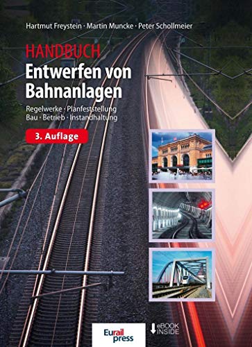 Stock image for Entwerfen von Bahnanlagen: Regelwerke, Planfeststellung, Bau, Betrieb, Instandhaltung for sale by medimops