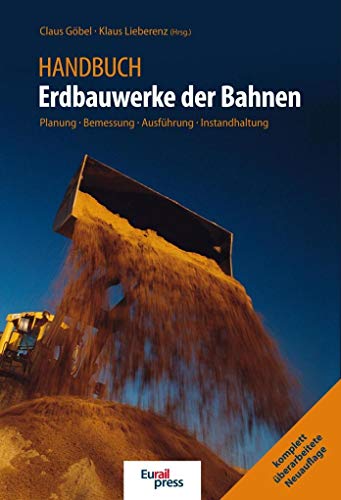 9783962450410: Handbuch Erdbauwerke der Bahnen: Planung - Bemessung - Ausfhrung- Instandhaltung