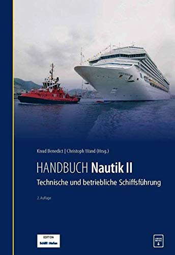 Handbuch Nautik II : Technische und betriebliche Schiffsführung - Knud Benedict