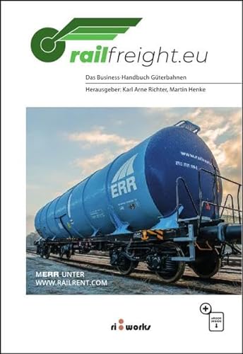 9783962452155: Railfreight.eu: Das Business-Handbuch Gterbahnen