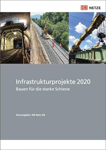 Beispielbild fr Infrastrukturprojekte 2020: Bauen fr die starke Schiene zum Verkauf von medimops