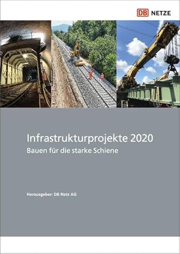 Stock image for Infrastrukturprojekte 2020: Bauen fr die starke Schiene for sale by Buchmarie