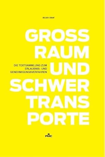 Stock image for Gro�raum- und Schwertransporte: Die Textsammlung zum Erlaubnis- und Genehmigungsverfahren for sale by Chiron Media