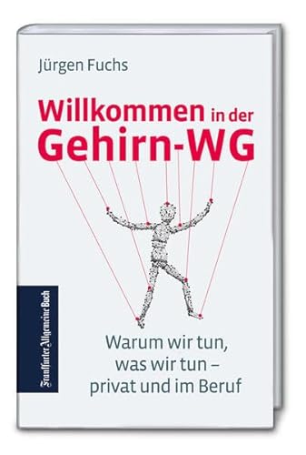 Stock image for Willkommen in der Gehirn-WG: Warum wir tun, was wir tun - privat und im Beruf for sale by medimops