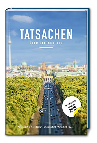 Beispielbild fr Tatsachen ber Deutschland. Alle Infos, die Sie ber die deutsche Gesellschaft und Kultur wissen mssen. Kompaktes Allgemeinwissen mit lusti zum Verkauf von Ammareal