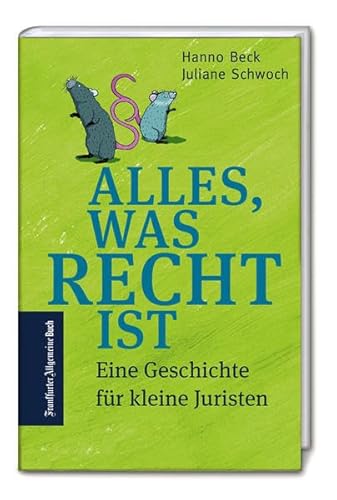 Imagen de archivo de Alles, was Recht ist: Eine Geschichte fr kleine Juristen a la venta por medimops