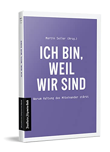 Beispielbild fr Ich bin, weil wir sind. Warum Haltung das Miteinander strkt zum Verkauf von medimops