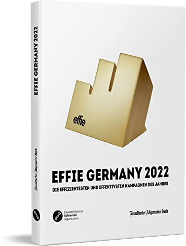 Stock image for Effi Germany 2022: Die effizientesten und effektivsten Kampagnen des Jahres for sale by medimops