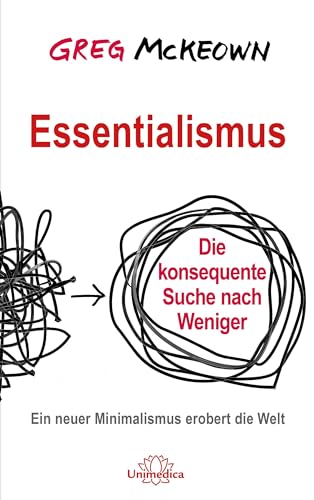 9783962570378: Essentialismus: Die konsequente Suche nach Weniger. Ein neuer Minimalismus erobert die Welt