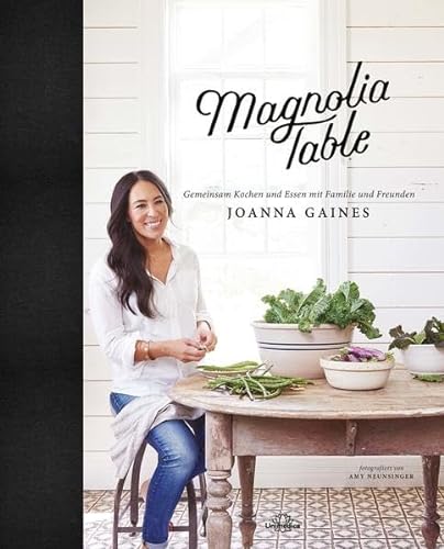 Beispielbild fr Magnolia Table: Gemeinsam Kochen und Essen mit Familie und Freunden [Hardcover] zum Verkauf von tttkelly1