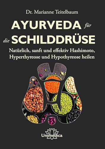Beispielbild fr Ayurveda fr die Schilddrse: Natrlich, sanft und effektiv Hashimoto, Hyperthyreose und Hypothyreose heilen zum Verkauf von diakonia secondhand