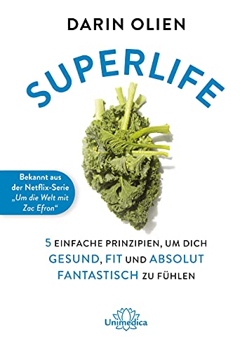 Stock image for Superlife: 5 einfache Prinzipien, um dich gesund, fit und absolut fantastisch zu fhlen for sale by medimops