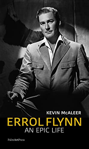 Stock image for Errol Flynn - An Epic Life (Second Edition) for sale by Blackwell's