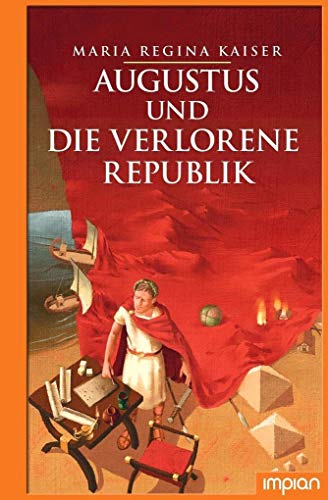 9783962690946: Augustus und die verlorene Republik