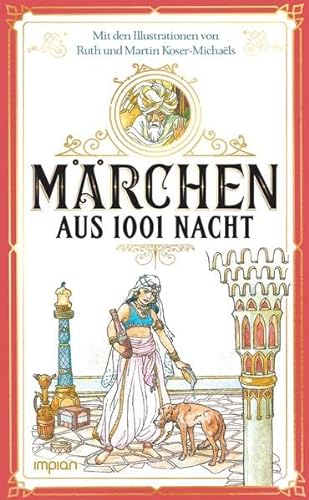 9783962691486: Mrchen aus 1001 Nacht: Mit den Illustrationen von Ruth und Martin Koser-Michals