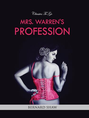 Stock image for Mrs. Warren's Profession (Classics To Go) for sale by Lakeside Books