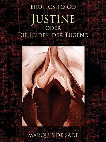 Stock image for Justine oder Die Leiden der Tugend (Erotics To Go) (German Edition) for sale by Lakeside Books
