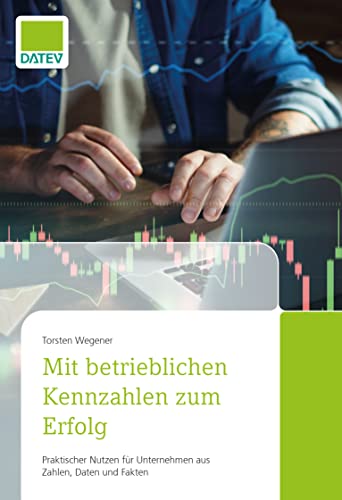 Stock image for Wegener, T: Mit betrieblichen Kennzahlen zum Erfolg for sale by Blackwell's