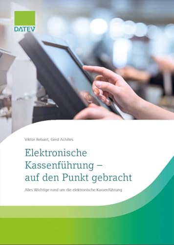 Stock image for Elektronische Kassenfhrung - auf den Punkt gebracht for sale by GreatBookPrices