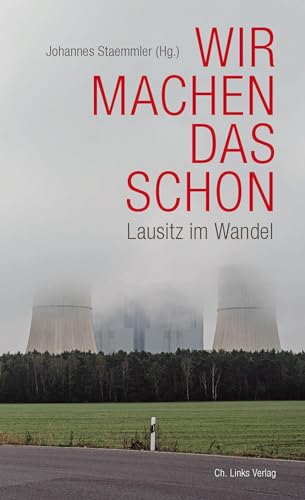 Imagen de archivo de Wir machen das schon: Lausitz im Wandel a la venta por medimops