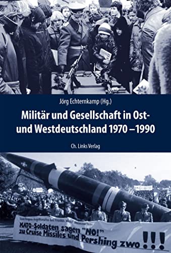 Beispielbild fr Militr und Gesellschaft in Ost- und Westdeutschland 1970-1990 zum Verkauf von medimops