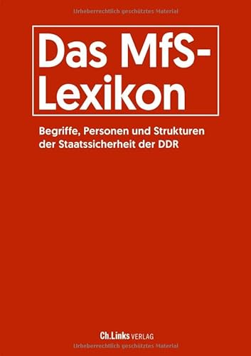 Stock image for Das MfS-Lexikon: Begriffe, Personen und Strukturen der Staatssicherheit der DDR for sale by Revaluation Books