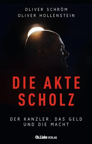 Beispielbild fr Die Akte Scholz: Der Kanzler, das Geld und die Macht zum Verkauf von medimops