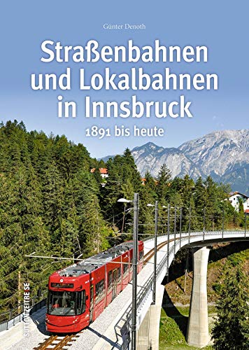 Imagen de archivo de Straenbahnen und Lokalbahnen in Innsbruck a la venta por Blackwell's