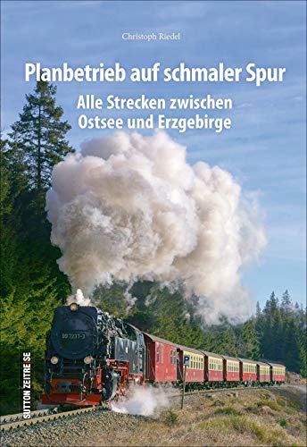 Stock image for Regulrer Schmalspurbetrieb: Alle Strecken zwischen Ostsee und Erzgebirge for sale by Revaluation Books