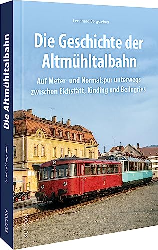 Stock image for Die Altmhltalbahn for sale by Blackwell's