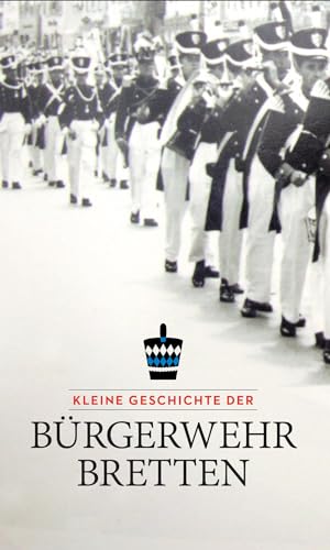 Imagen de archivo de Kleine Geschichte der B?rgerwehr Bretten a la venta por PBShop.store US