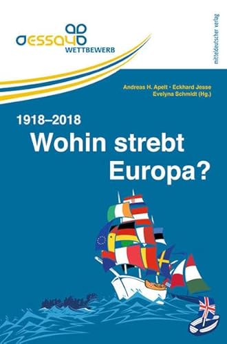 Beispielbild fr Wohin strebt Europa? 1918-2018: Essay Wettbewerb zum Verkauf von medimops