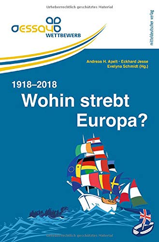 Imagen de archivo de Wohin strebt Europa? 1918-2018: Essay Wettbewerb a la venta por medimops