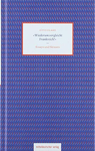 9783963113505: Wiederum vergleicht Frankreich!: Essays und Skizzen