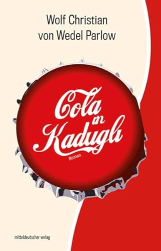 Beispielbild fr Cola in Kadugli: Roman zum Verkauf von medimops