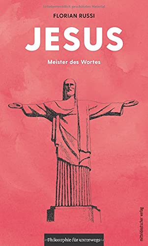 Beispielbild fr Jesus: Meister des Wortes (Philosophie fr unterwegs, Band 8) (Edition Leben Philosophie) zum Verkauf von medimops