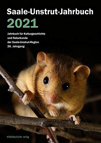 Imagen de archivo de Saale-Unstrut-Jahrbuch 2021: Jahrbuch fr Kulturgeschichte und Naturkunde der Saale-Unstrut-Region, 26. Jahrgang a la venta por medimops