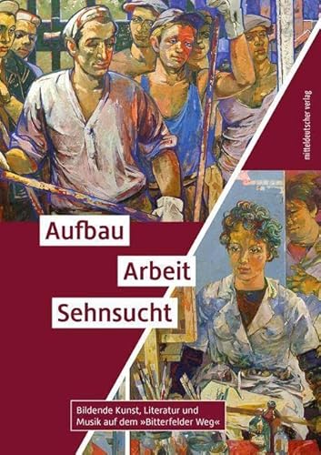 Beispielbild fr Aufbau. Arbeit. Sehnsucht zum Verkauf von GreatBookPrices