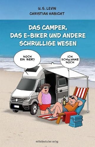 Imagen de archivo de Das Camper, das E-Biker und andere schrullige Wesen: Satiren und Cartoons a la venta por medimops
