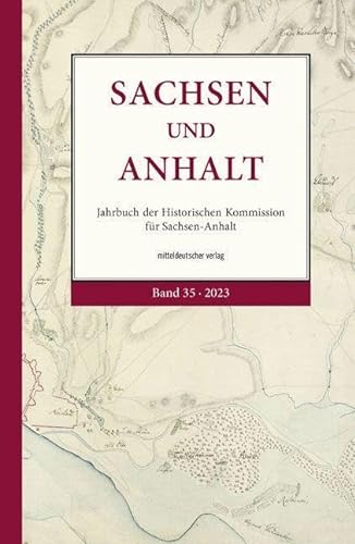9783963117596: Sachsen und Anhalt: Jahrbuch der Historischen Kommission fr Sachsen-Anhalt: 35
